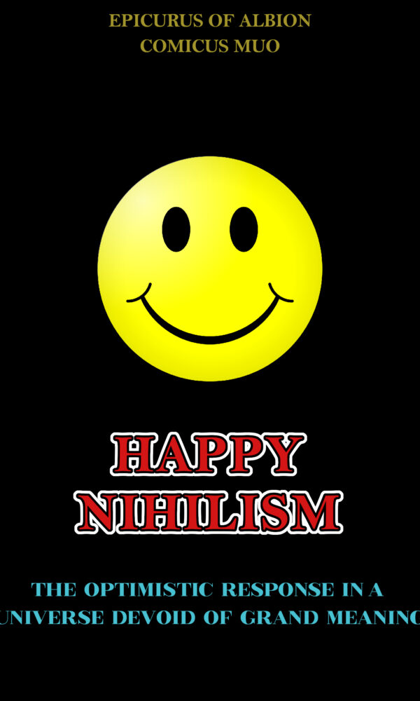 Out Now! – Happy Nihilism!