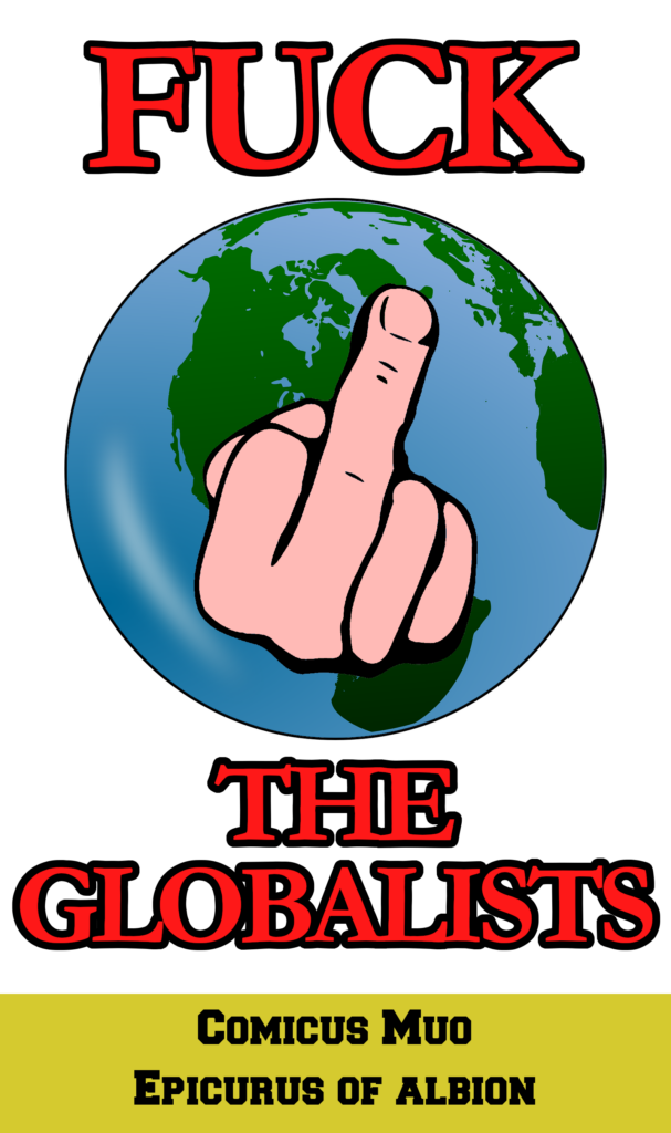 Fuck the Globalists ebook by Comicus Muo and Epicurus or Albion